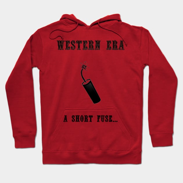 Western Slogan - A Short Fuse Hoodie by The Black Panther